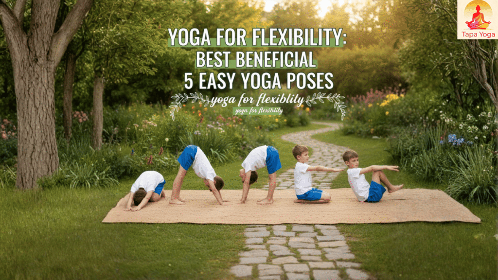 Yoga for flexibility